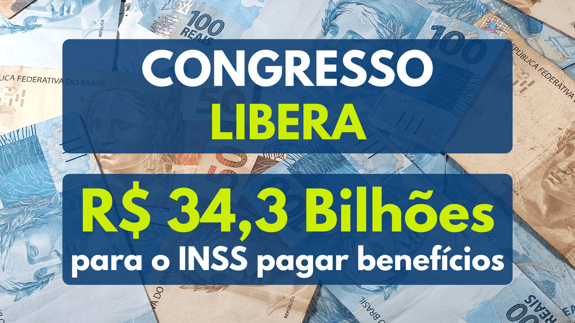 Congresso libera R$ 34,3 Bilhões para INSS pagar benefícios