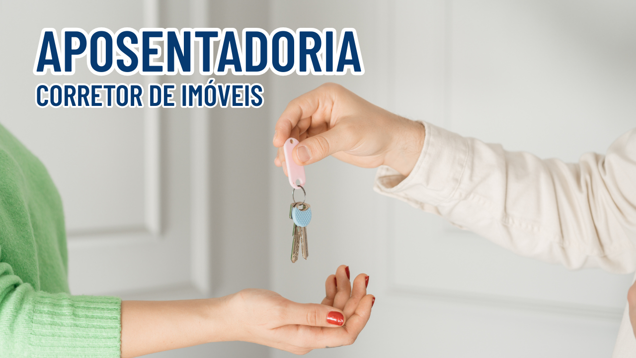 Aposentadoria para Corretores de Imóveis